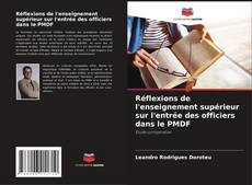 Bookcover of Réflexions de l'enseignement supérieur sur l'entrée des officiers dans le PMDF