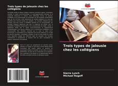 Capa do livro de Trois types de jalousie chez les collégiens 