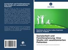 Couverture de Sozialarbeit und Familienplanung: Eine Studie mit vasektomierten Patienten