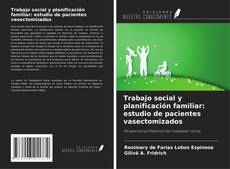 Bookcover of Trabajo social y planificación familiar: estudio de pacientes vasectomizados