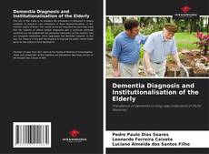 Buchcover von Dementia Diagnosis and Institutionalisation of the Elderly