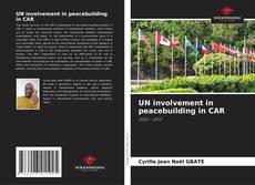 Bookcover of UN involvement in peacebuilding in CAR