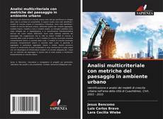 Bookcover of Analisi multicriteriale con metriche del paesaggio in ambiente urbano
