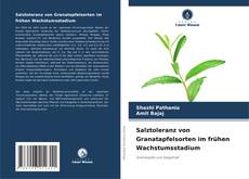 Portada del libro de Salztoleranz von Granatapfelsorten im frühen Wachstumsstadium