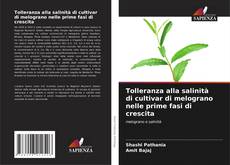 Bookcover of Tolleranza alla salinità di cultivar di melograno nelle prime fasi di crescita