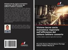 Portada del libro de Visione tecno socio economica regionale sull'efficienza del settore lattiero caseario