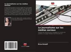 Capa do livro de Le journalisme sur les médias sociaux 