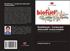 Bioéthanol : Carburant alternatif renouvelable kitap kapağı