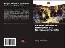 Bookcover of Nouvelle méthode de factorisation des fonctions polynomiales
