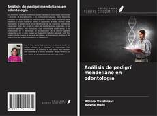Análisis de pedigrí mendeliano en odontología的封面