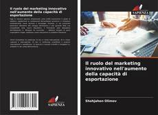 Buchcover von Il ruolo del marketing innovativo nell'aumento della capacità di esportazione