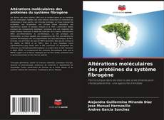 Bookcover of Altérations moléculaires des protéines du système fibrogène