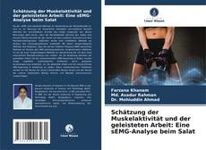 Buchcover von Schätzung der Muskelaktivität und der geleisteten Arbeit: Eine sEMG-Analyse beim Salat
