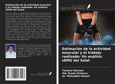 Buchcover von Estimación de la actividad muscular y el trabajo realizado: Un análisis sEMG del Salat