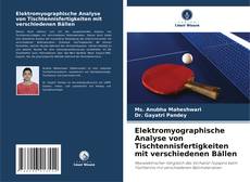Buchcover von Elektromyographische Analyse von Tischtennisfertigkeiten mit verschiedenen Bällen