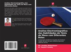 Bookcover of Análise Electromiográfica das Habilidades de Ténis de Mesa com Diferentes Bolas