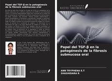 Bookcover of Papel del TGF-β en la patogénesis de la fibrosis submucosa oral