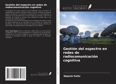 Buchcover von Gestión del espectro en redes de radiocomunicación cognitiva