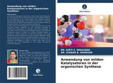 Portada del libro de Anwendung von milden Katalysatoren in der organischen Synthese