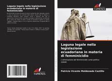 Bookcover of Laguna legale nella legislazione ecuadoriana in materia di femminicidio