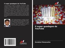 Bookcover of Il super guadagno da YouTube