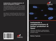 Capa do livro de Isolamento e caratterizzazione di batteri produttori di lipasi 