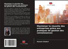 Capa do livro de Maximiser la réussite des entreprises grâce aux pratiques de gestion des connaissances 