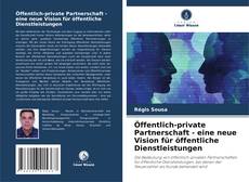 Öffentlich-private Partnerschaft - eine neue Vision für öffentliche Dienstleistungen kitap kapağı