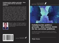 Buchcover von Colaboración público-privada - Una nueva visión de los servicios públicos
