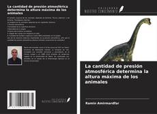 Buchcover von La cantidad de presión atmosférica determina la altura máxima de los animales