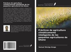 Couverture de Prácticas de agricultura climáticamente inteligente de los pequeños agricultores de Ghana