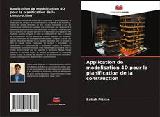 Copertina di Application de modélisation 4D pour la planification de la construction