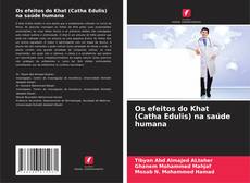 Bookcover of Os efeitos do Khat (Catha Edulis) na saúde humana