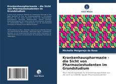 Krankenhauspharmazie - die Sicht von Pharmaziestudenten im Grundstudium kitap kapağı