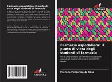 Copertina di Farmacia ospedaliera: il punto di vista degli studenti di farmacia