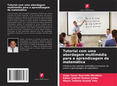 Bookcover of Tutorial com uma abordagem multimédia para a aprendizagem da matemática