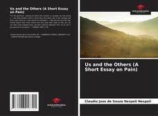 Us and the Others (A Short Essay on Pain) kitap kapağı