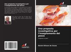 Capa do livro de Una proposta investigativa per l'insegnamento del pesce 
