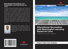 Portada del libro de Educational Recreation and Meaningful Learning Based on Love