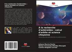 Portada del libro de À la recherche d'astéroïdes : calcul d'orbite et science citoyenne