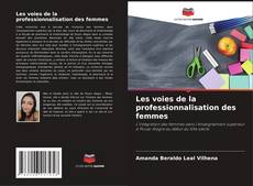 Les voies de la professionnalisation des femmes kitap kapağı