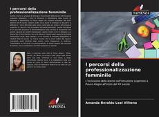 I percorsi della professionalizzazione femminile kitap kapağı