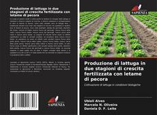 Обложка Produzione di lattuga in due stagioni di crescita fertilizzata con letame di pecora