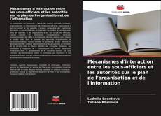 Bookcover of Mécanismes d'interaction entre les sous-officiers et les autorités sur le plan de l'organisation et de l'information