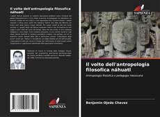 Copertina di Il volto dell'antropologia filosofica náhuatl