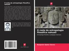 O rosto da antropologia filosófica nahuatl的封面