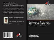Copertina di Laboratorio di rete per telecomunicazioni e reti