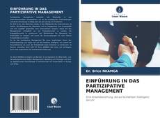 Bookcover of EINFÜHRUNG IN DAS PARTIZIPATIVE MANAGEMENT