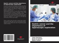 Portada del libro de Gastric cancer and the importance of laparoscopic exploration