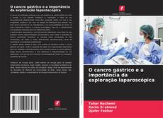 Обложка O cancro gástrico e a importância da exploração laparoscópica